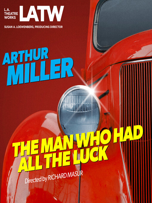 Title details for The Man Who Had All The Luck by Arthur Miller - Available